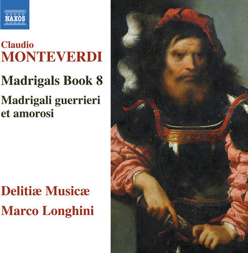 the album cover for Monteverdi / Musicae / Longhini - Claudio Monteverdi: Madrigals, Book 8