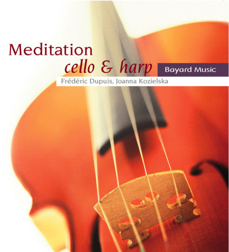 Traditional / Dupuis /kozielska - Meditation: Cello & Harp - Music CD