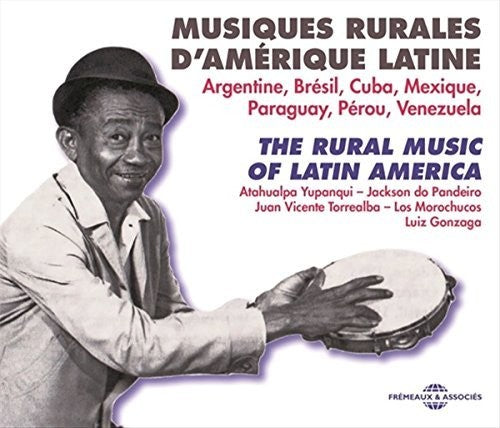 the album cover for Traditional / Violeta Parra / Yupanqui,Atahualpa - The Rural Music of Latin America