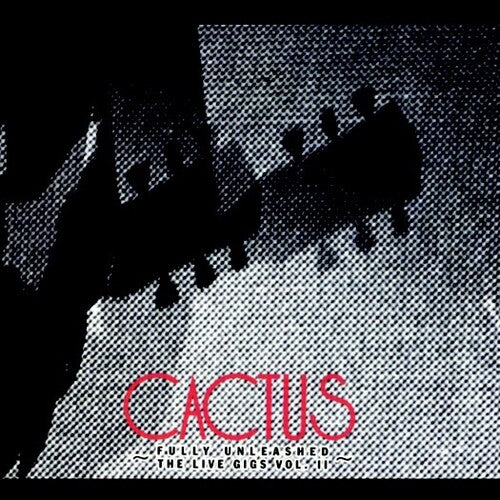 Cactus - Fully Unleashed: Live Gigs Vol. 2 - Music CD