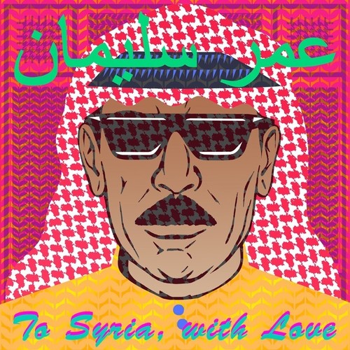 Souleyman,omar - To Syria With Love - Vinyl Record