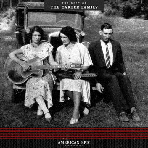 The Carter Family - American Epic: The Best Of The Carter Family Vinyl Record
