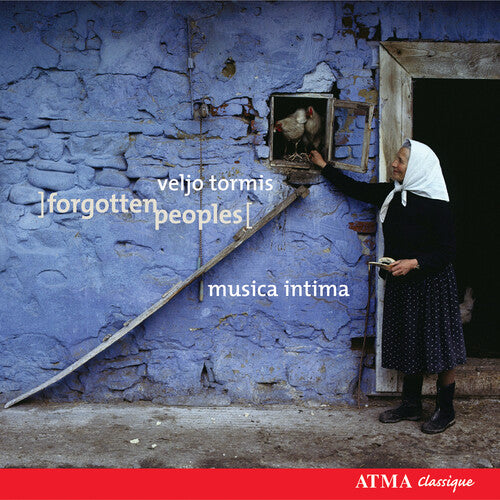 Tormis / Dundas / Goheen / Olesen / Mori / Topnik - Forgotten Peoples: Musica Intima - Music CD