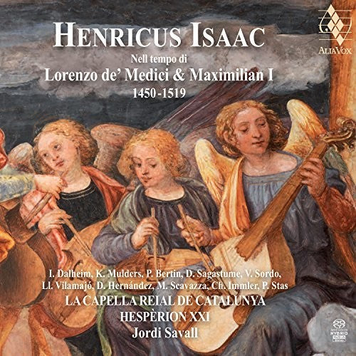 the album cover for Isaac / Jordi Savall - Henricus Isaac: In The Time Of Lorenzo De' Medici And Maximilian I