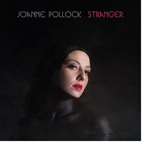 Pollock,joanne - Stranger - Music CD