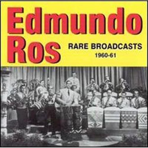 Ros,edmundo - Rare Broadcasts 1960-1961 - Music CD