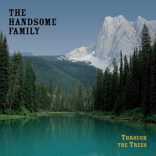 The Handsome Family - Through The Trees: 20th Anniversary Edition Vinyl Record