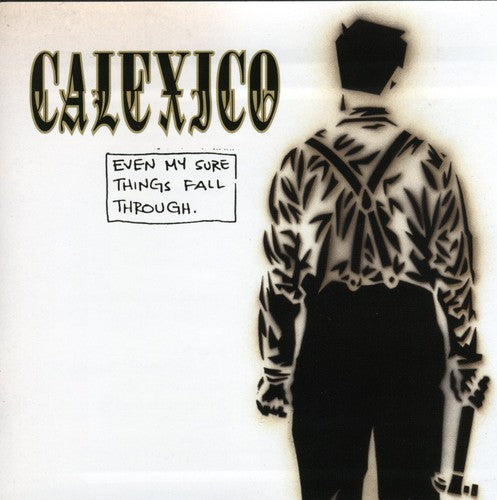 Calexico - Even My Sure Things Fall Through - Music CD