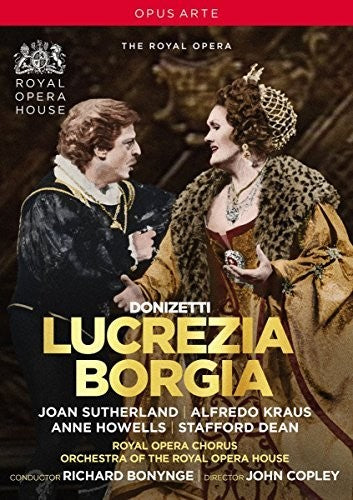 Donizetti / Sutherland / Kraus / Howells / Dean - Gaetano Donizetti: Lucrezia Borgia - DVD