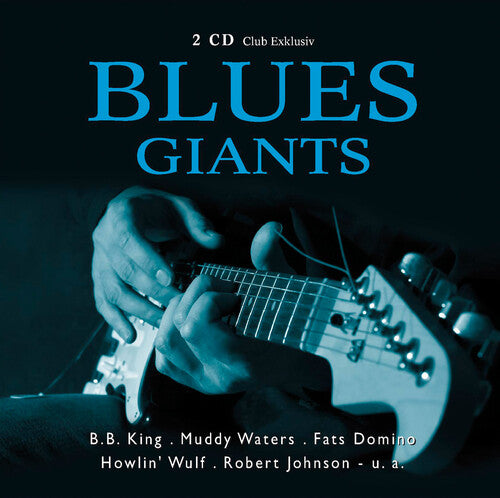 King; James; Johnso; Domino; Waters; Wulf - Blues Giants - Music CD