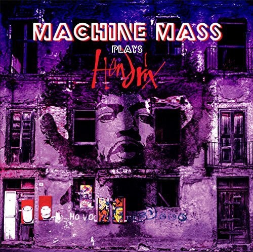 Machine Mass - Plays Hendrix - Music CD