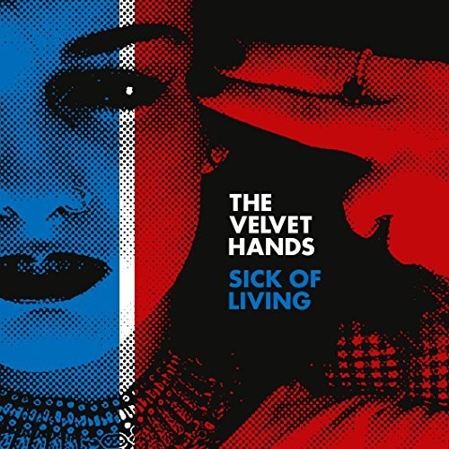 the album cover for Velvet Hands - Sick Of Living / If Only [Colored Vinyl] (Red)