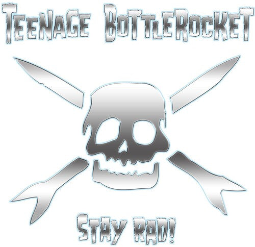 Teenage Bottlerocket - Stay Rad - Music CD