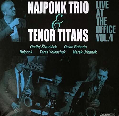 Najponk Trio & Tenor Titans - Live At The Office 4 - Music CD