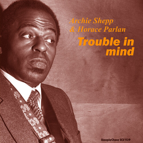 Shepp,archie / Parlan,horace - Trouble In Mind - Vinyl Record