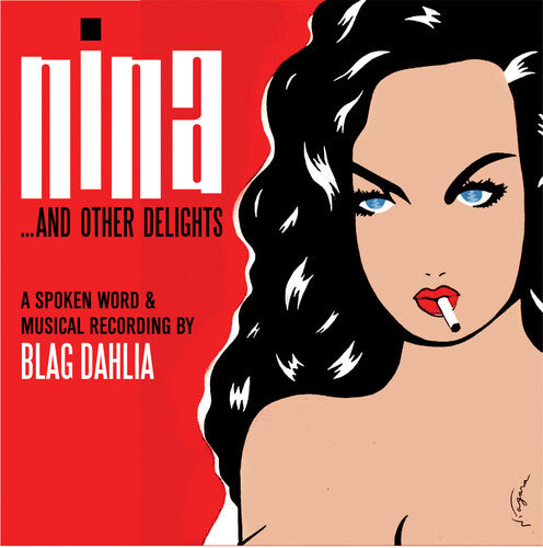 Blag Dahlia - Nina & Other Delights - Music CD
