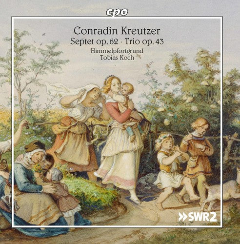 Kreutzer / Himmelpfortgrund / Koch - Conradin Kreutzer: Septet, Op. 62 & Trio, Op. 43 - Music CD