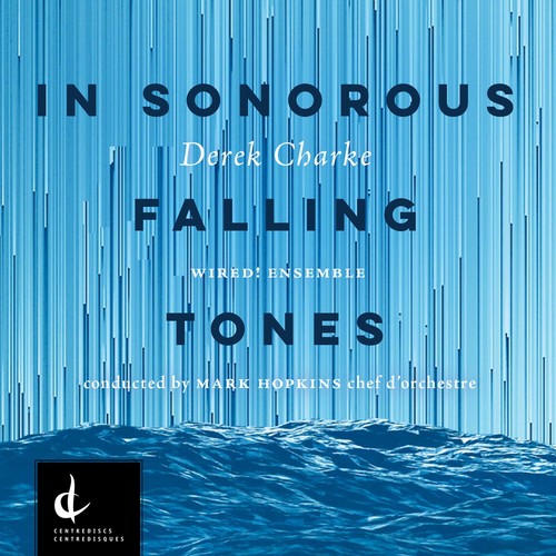 Charke / Hopkins - Derek Charke: In Sonorous Falling Tones - Music CD