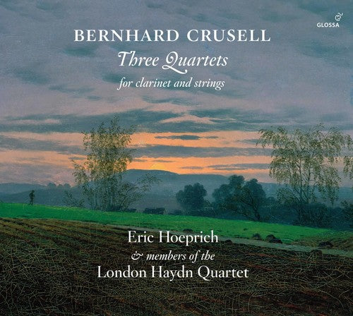 Crusell / Hoeprich - Bernhard Crusell: Three Quartets For Clarinet - Music CD