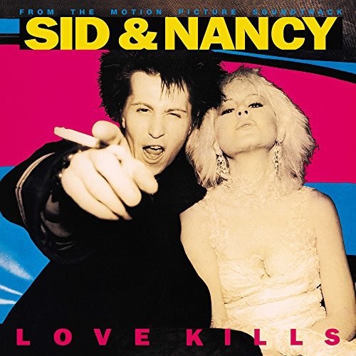 Sid & Nancy: Love Kills / O.s.t. - Sid & Nancy: Love Kills / O.s.t. - Vinyl Record