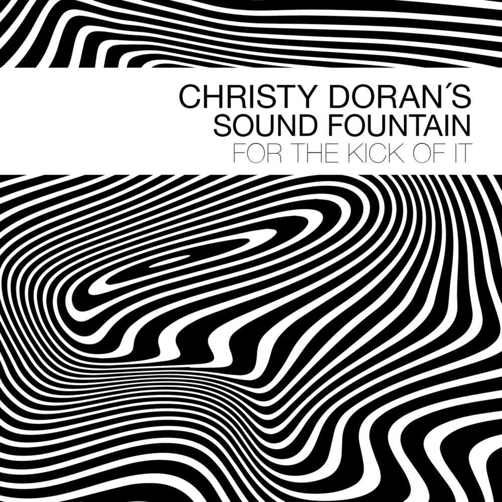 the album cover for Christy Doran's Sound Fountain - For the Kick of It