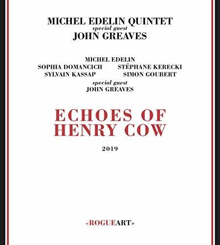 Edelin,michel / Greaves,john - Echoes Of Henry Cow - Music CD