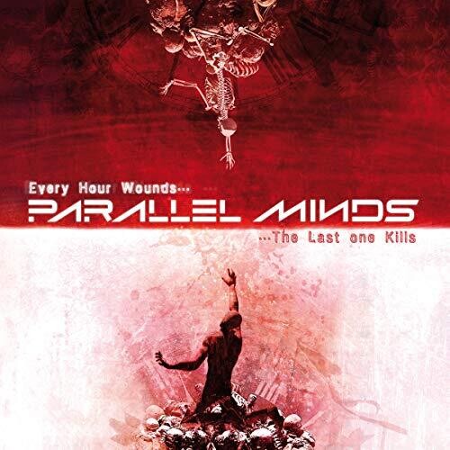 Parallel Minds - Every Hour Wounds The Last One Kills - Music CD