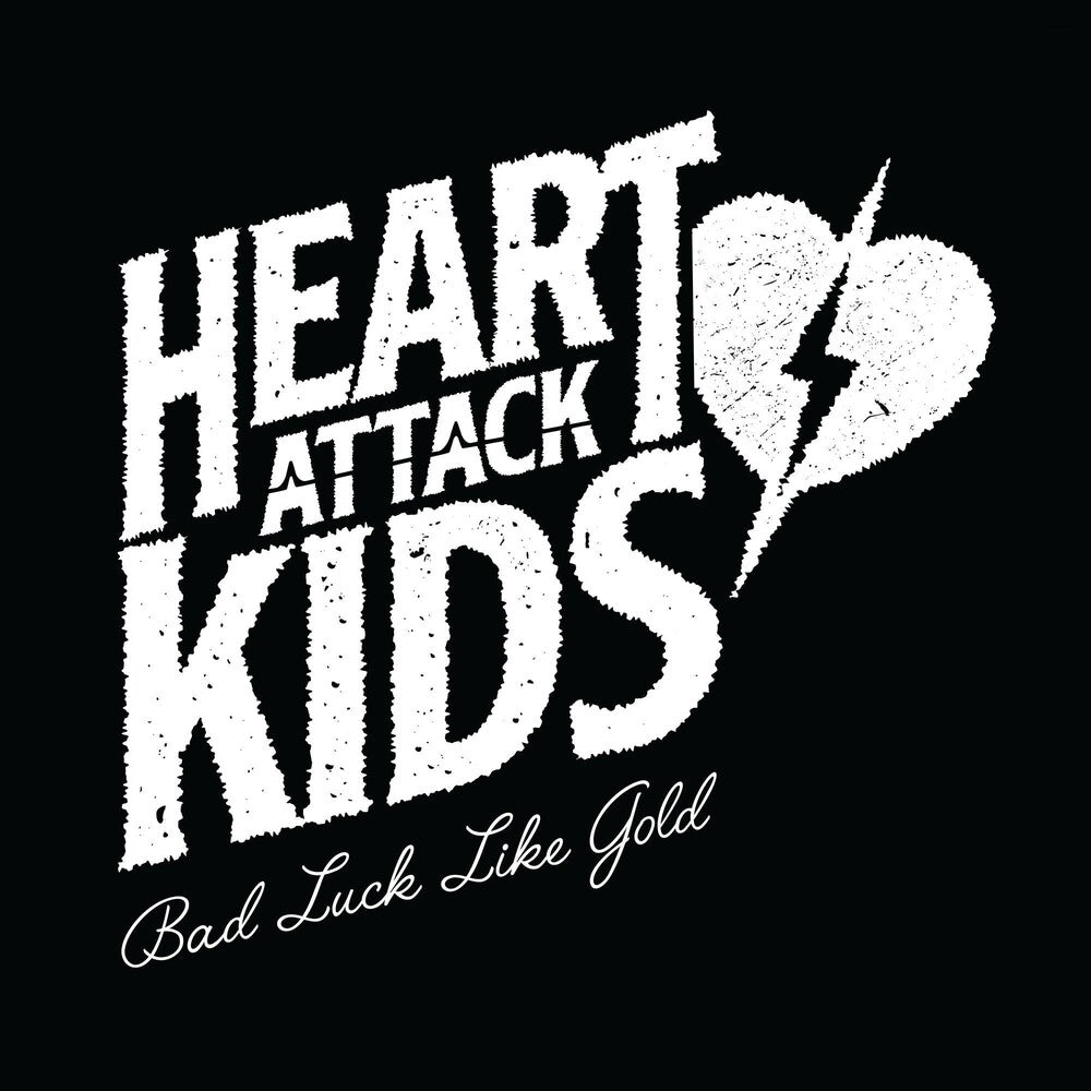 Heart Attack Kids - Bad Luck Like Gold [LP] Vinyl Record