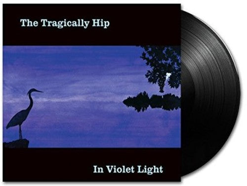 The Tragically Hip - In Violet Light [LP] Vinyl Record