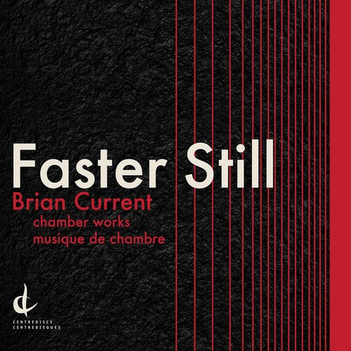 O'callaghan / New Music Concerts / Current,brian - Faster Still - Music CD