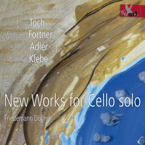Adler / Doling / Toch - New Works For Cello Solo - Music CD