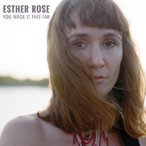 Esther Rose - You Made It This Far Vinyl Record