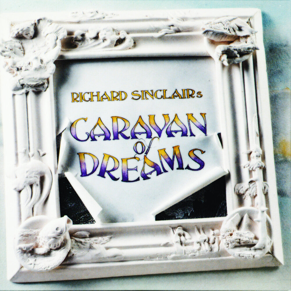 Richard Sinclair - Sinclair's Caravan Of Dreams [LP] Vinyl Record
