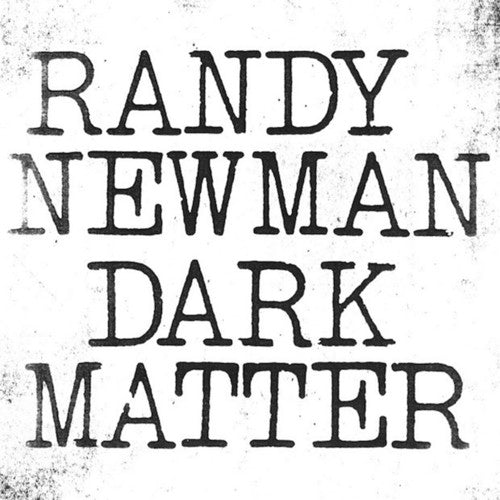 Randy Newman - Dark Matter Vinyl Record