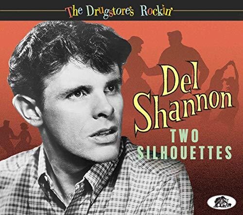 Shannon,del - Two Silhouettes: The Drugstore's Rockin' - Music CD