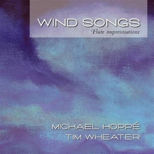 Hoppe,michael / Wheater,tim - Wind Songs - Music CD