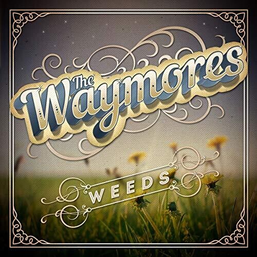 The Waymores - Weeds Vinyl Record