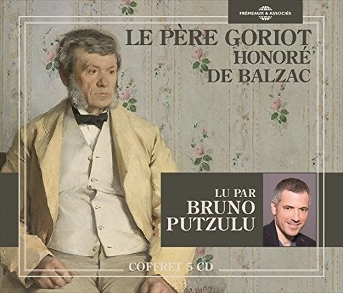 Balzac / Putzulu - Le Pere Goriot - Music CD