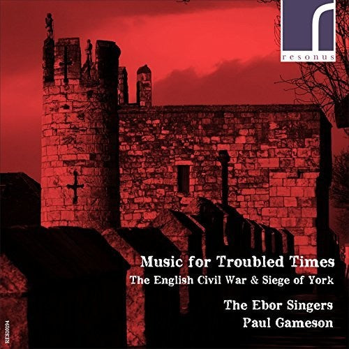 Byrd; / Ebor Singers / Gameson - Music For Troubled Times - The English Civil War - Music CD