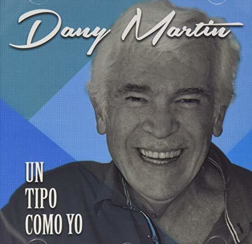 the album cover for Dany Martin - Un Tipo Como Yo