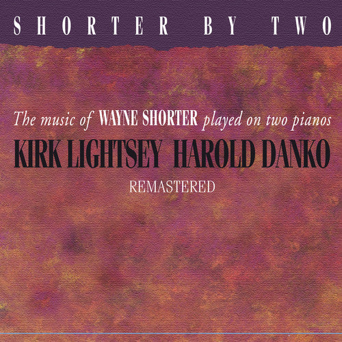 Lightsey,kirk / Danko,harold - Shorter By Two Remastered - Music CD