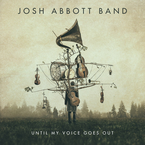 the album cover for Josh Abbott - Until My Voice Goes Out