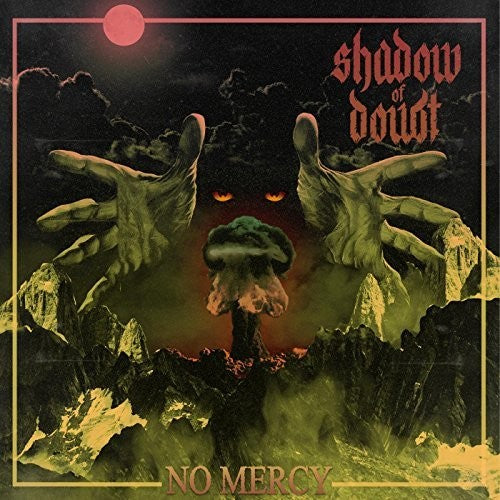 the album cover for Shadow of Doubt - No Mercy
