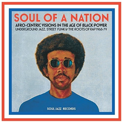 Soul Jazz Records Presents - Soul Of A Nation: Afro-centric Visions In The Age - Music CD