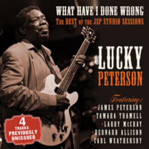 Peterson,lucky - What Have I Done Wrong: Best Of The Jsp Sessions - Music CD