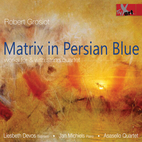 Groslot / Michiels / Devos - Matrix In Persian Blue - Music CD