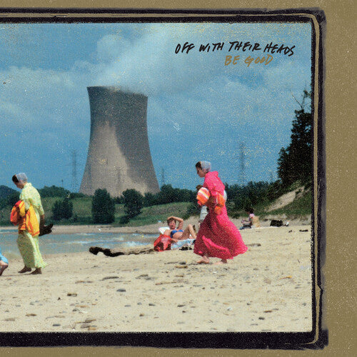 Off with Their Heads - Be Good Vinyl Record