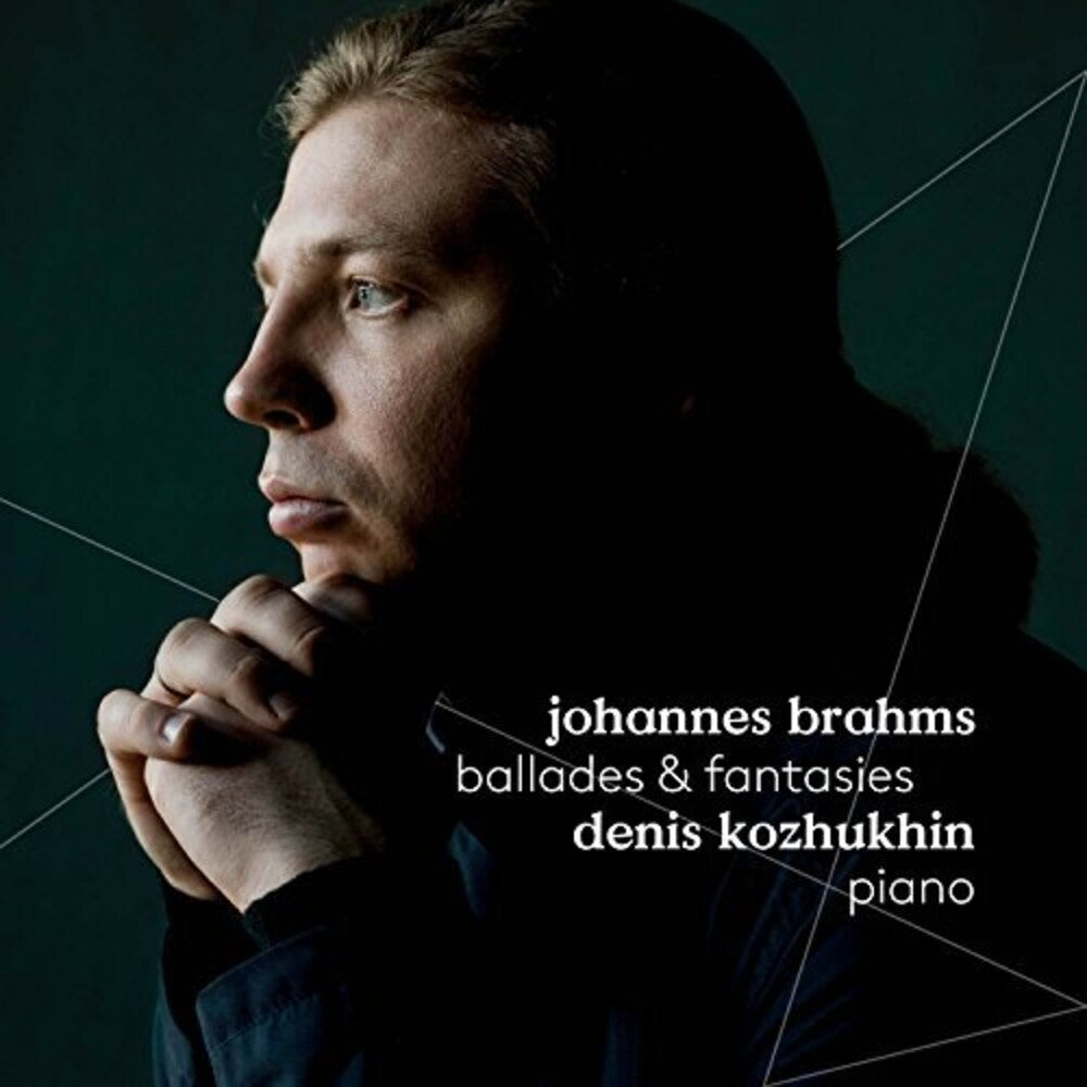 the album cover for Denis Kozhukhin - Brahms: Ballades &amp; Fantasies