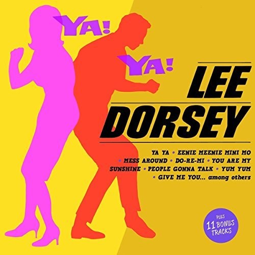 the album cover for Lee Dorsey - Ya! Ya! + 11 Bonus Tracks