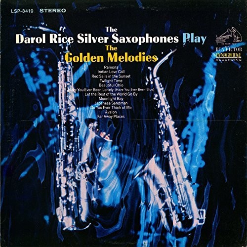 Rice,darol / Silver Saxophones - Play The Golden Melodies - Music CD